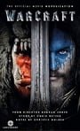 Warcraft: The Official Movie Novelisation (Warcraft Movie)