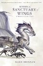 Within the Sanctuary of Wings: A Memoir by Lady Trent (A Natural History of Dragons)