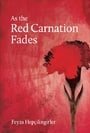 As The Red Carnation Fades (Turkish Literature)