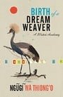 Birth of a Dream Weaver: A Writer