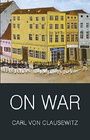 On War (Wordsworth Classics of World Literature)