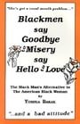Blackmen say Goodbye to Misery say Hello to Love