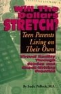 Will the Dollars Stretch?: Teen Parents Living on Their Own-Virtual Reality through Stories and Check-Writing Practice                                      Teen Parents Living