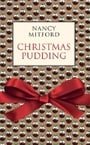 Christmas Pudding. Nancy Mitford
