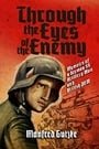 Through the Eyes of the Enemy: Memoirs of a German SS Artillery Man and British POW