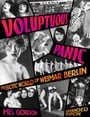 Voluptuous Panic: The Erotic World of Weimar Berlin