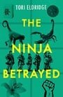 The Ninja Betrayed (Lily Wong, 3)