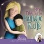 Freya, Fynn, and the Fantastic Flute: A Dance-It-Out Creative Movement Story for Young Movers (Dance-It-Out! Creative Movement Stories for Young Movers)