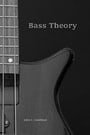 Bass Theory: The Electric Bass Guitar Player