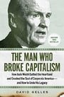 The Man Who Broke Capitalism: How Jack Welch Gutted the Heartland and Crushed the Soul of Corporate America―and How to Undo His Legacy