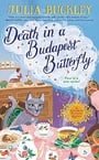 Death in a Budapest Butterfly (A HUNGARIAN TEA HOUSE MYSTERY)