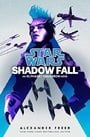 Shadow Fall (Star Wars): An Alphabet Squadron Novel (Star Wars: Alphabet Squadron)