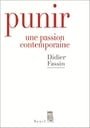 Punir - Une passion contemporaine (French Edition)