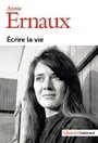 Ecrire la vie (Quarto) (French Edition)