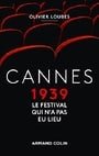 Cannes 1939, le festival qui n