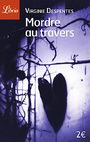 Mordre au travers: Nouvelles (Littérature) (French Edition)