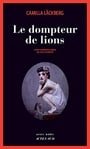 Le dompteur de lions (French Edition)