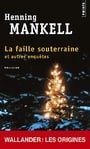 Faille Souterraine. Et Autres Enqutes(la) (English and French Edition)