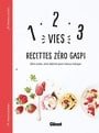 1, 2, 3 Vies : Recettes Zéro Gaspi : Zéro reste, zéro déchet pour mieux manger