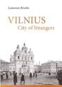 Vilnius: City of Strangers