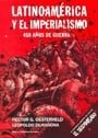 Latinoamerica y El Imperialismo: 450 Anos de Guerra (Spanish Edition)