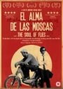 El Alma De Las Moscas (The Soul Of Flies) 