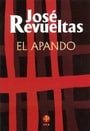 El apando (Spanish Edition)