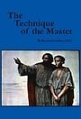 The Technique of the Master (Rosicrucian Order AMORC Kindle Editions)