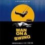 Man on a Swing / The President