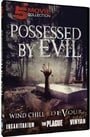 Possessed by Evil - 5 Movie Collection: Wind Chill, Devour, Insanitarium, The Plague, Vinyan