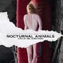 Nocturnal Animals - Original Motion Picture Soundtrack