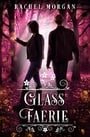 Glass Faerie (Creepy Hollow Book 7)