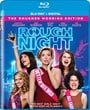 Rough Night [The Rougher Morning Edition Blu-ray]