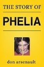 The Story of Phelia