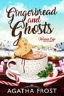 Gingerbread and Ghosts (Peridale Cafe Cozy Mystery Book 10)