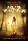 Arcane Awakenings Books One and Two (Arcane Awakenings Novella Series Book 1)