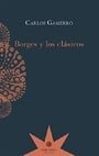 Borges y los clásicos (Spanish Edition)