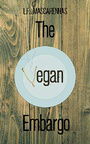 The Vegan Embargo: A Novel