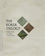 The Koker Trilogy (The Criterion Collection) 