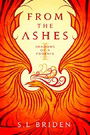 From the Ashes: An Epic Medieval Fantasy Series set in King Arthur Era, United Kingdom (Shadows of a Phoenix Book 1)