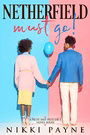 Netherfield Must Go!: A Pride and Prejudice Novel: Installment 1 of 4