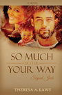 So Much Better Your Way: Signed Jack (Love Still Lives)