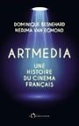 Artmedia. Une histoire du cinéma français (French Edition)