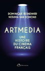 Artmedia. Une histoire du cinéma français (French Edition)