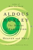 The Doors of Perception & Heaven and Hell:  Two Complete Nonfiction Works  (Perennial Classics)