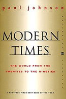 Modern Times  Revised Edition: The World from the Twenties to the Nineties (Perennial Classics)