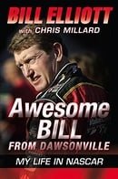 Awesome Bill from Dawsonville: My Life in NASCAR