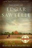 The Story of Edgar Sawtelle: A Novel (Oprah Book Club #62)