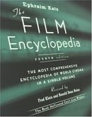 The Film Encyclopedia, 4th Edition: The Most Comprehensive Encyclopedia of World Cinema in a Single 