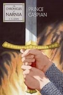 The Chronicles of Narnia: Book 4—Prince Caspian: The Return to Narnia